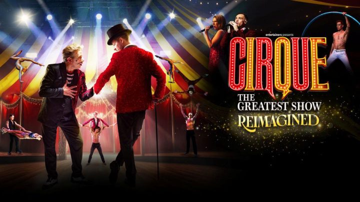 Cirque: The Greatest Show – Reimagined
